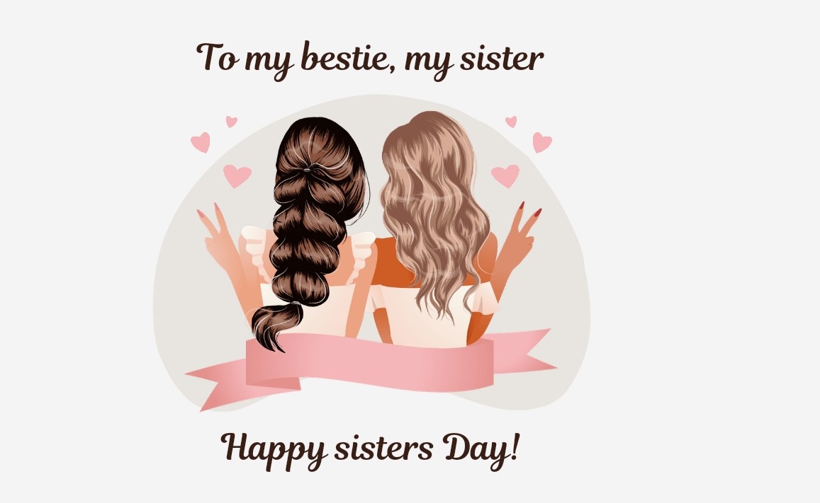 Happy Sisters Day 2023: Top Quotes, HD Images, Wishes & Greetings