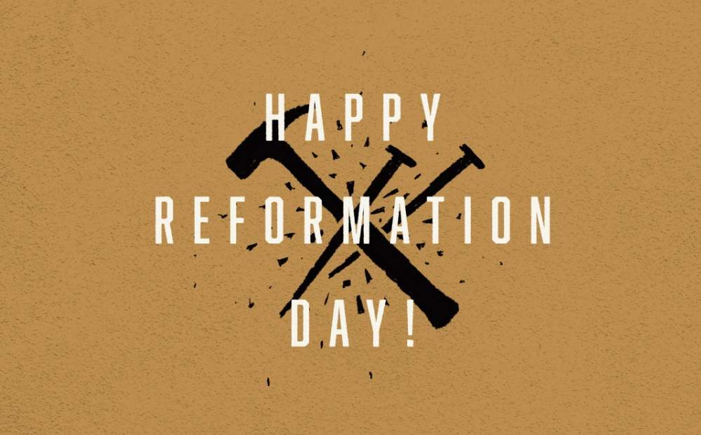 Happy Reformation Day